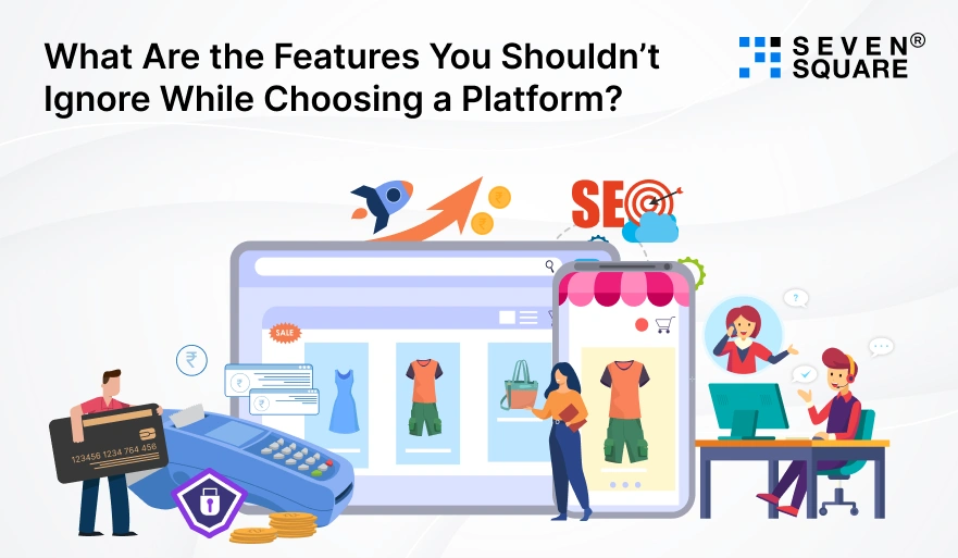 features-you-should-not-ignore-choosing-a-platform